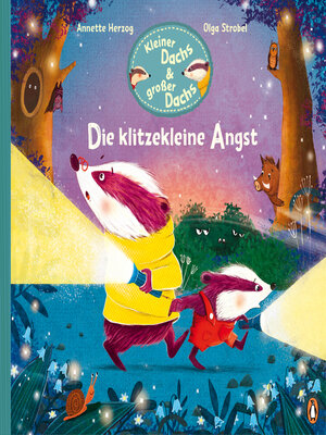 cover image of Kleiner Dachs & großer Dachs--Die klitzekleine Angst